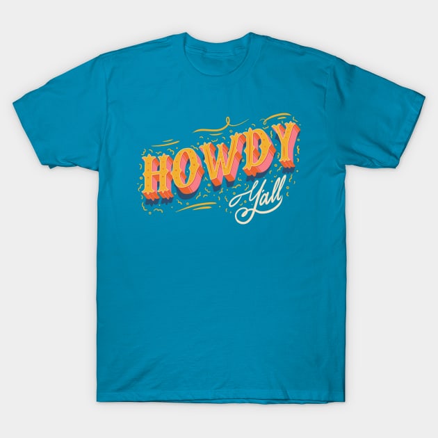 Howdy Yall T-Shirt by anycolordesigns